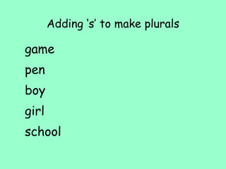 Adding ‘s’ to make plurals game pen boy girl school 