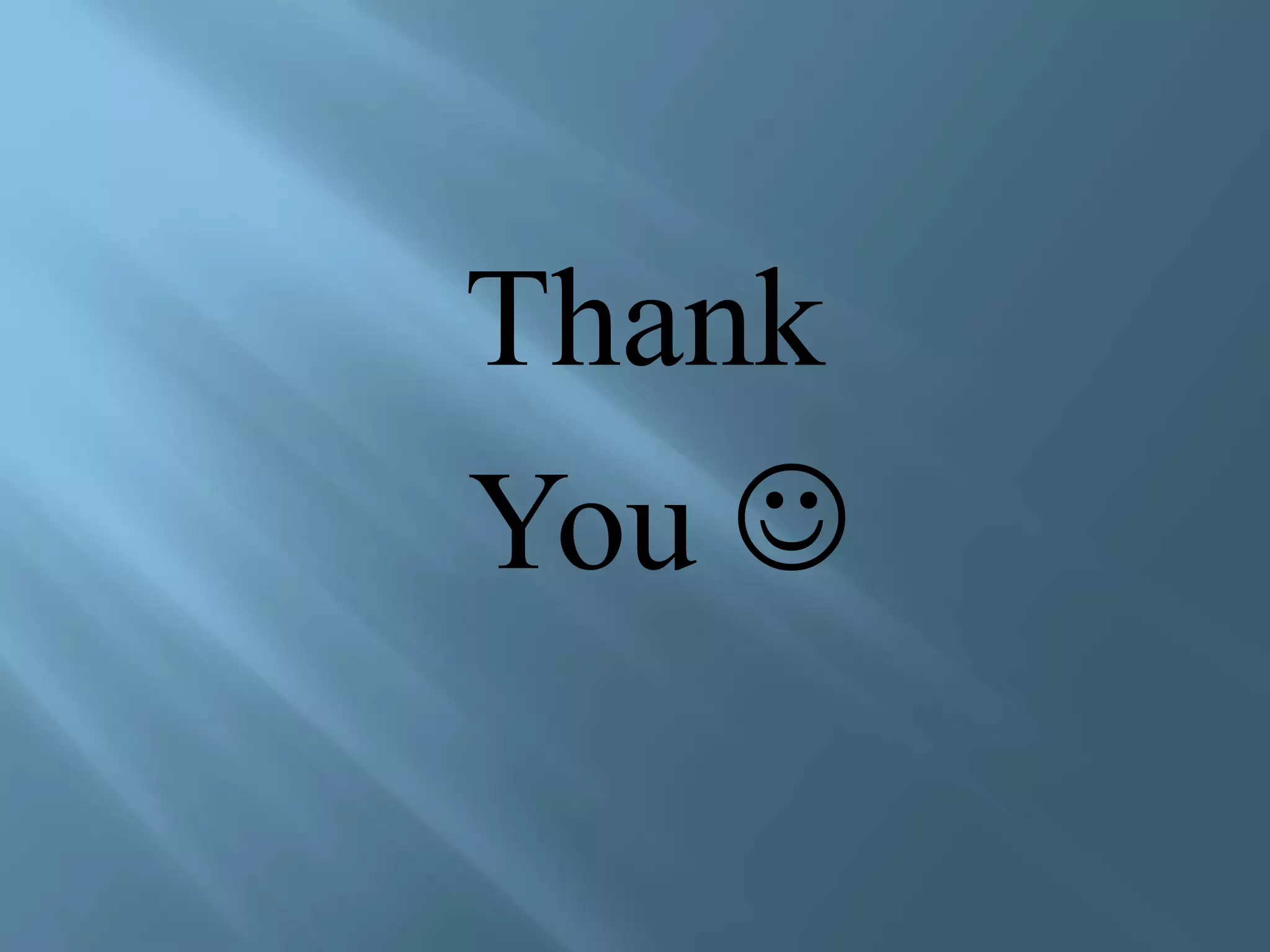 Thank 
You  
