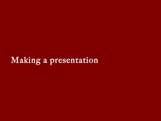 Making a presentation 