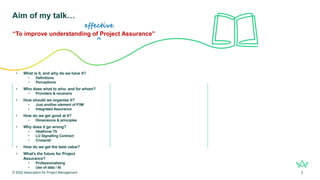 Aim of my talk…
© 2022 Association for Project Management 3
• What is it, and why do we have it?
• Definitions
• Perceptio...