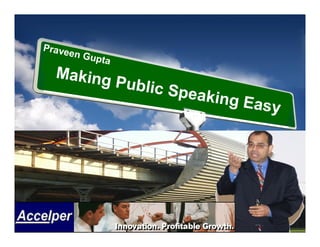 Praveen Gupta Making Public Speaking Easy 