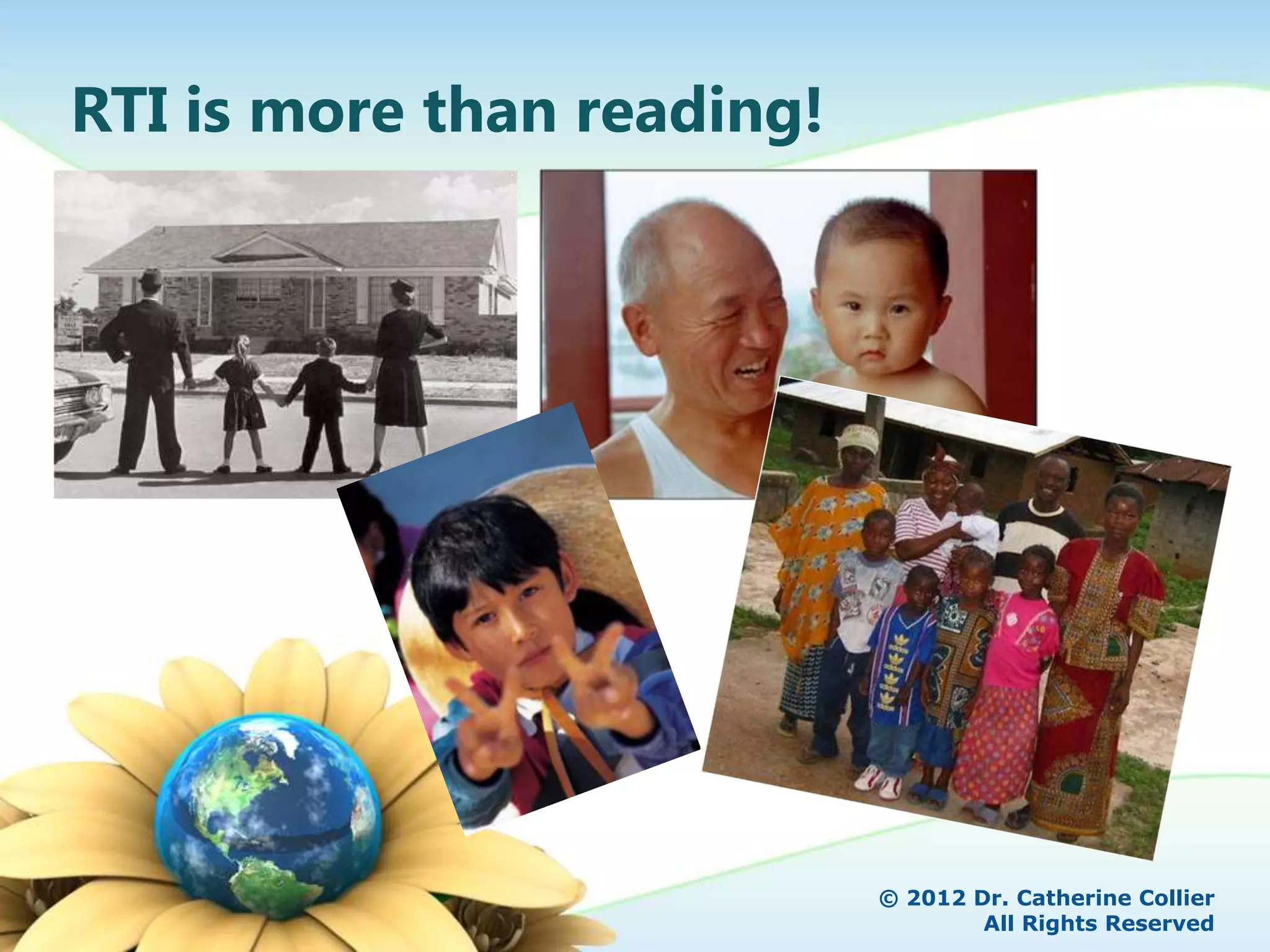 RTI is more than reading!




                            © 2012 Dr. Catherine Collier
                                    All Rights Reserved
 