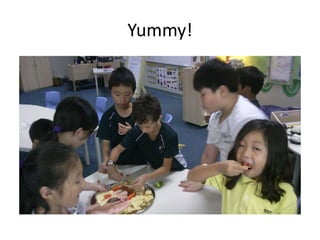 Yummy!