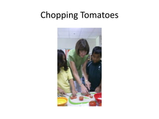 Chopping Tomatoes