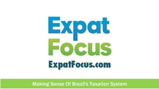 Making Sense Of Brazil's Taxation System
 