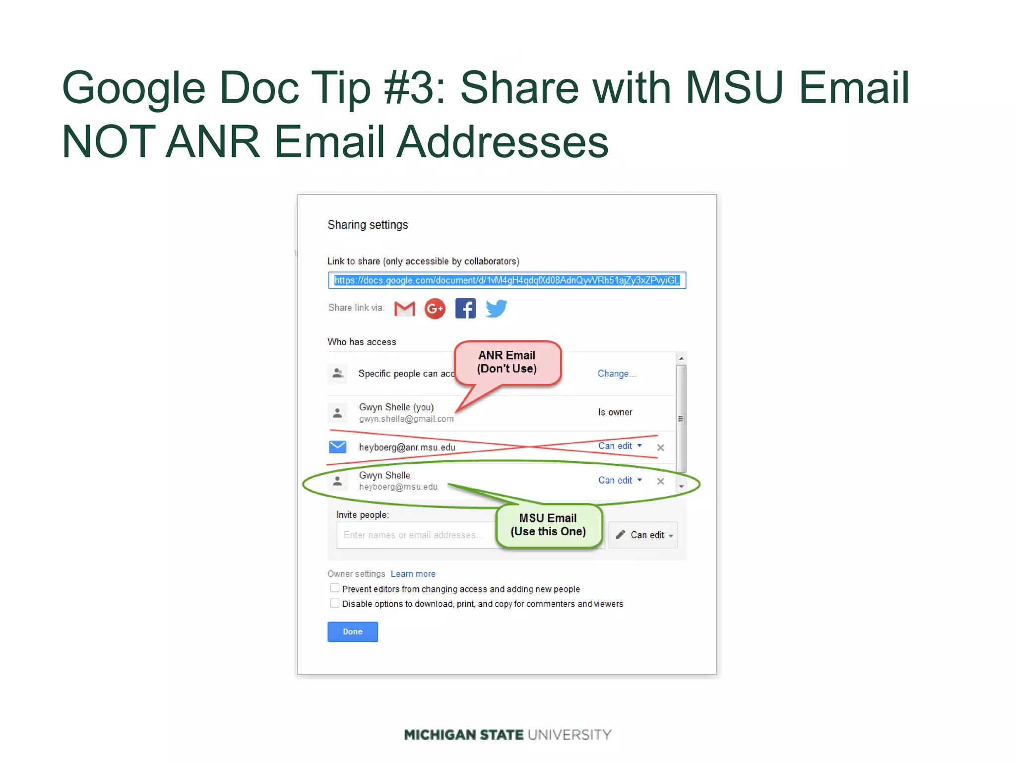 Google Doc Tip #3: Share with MSU Email
NOT ANR Email Addresses