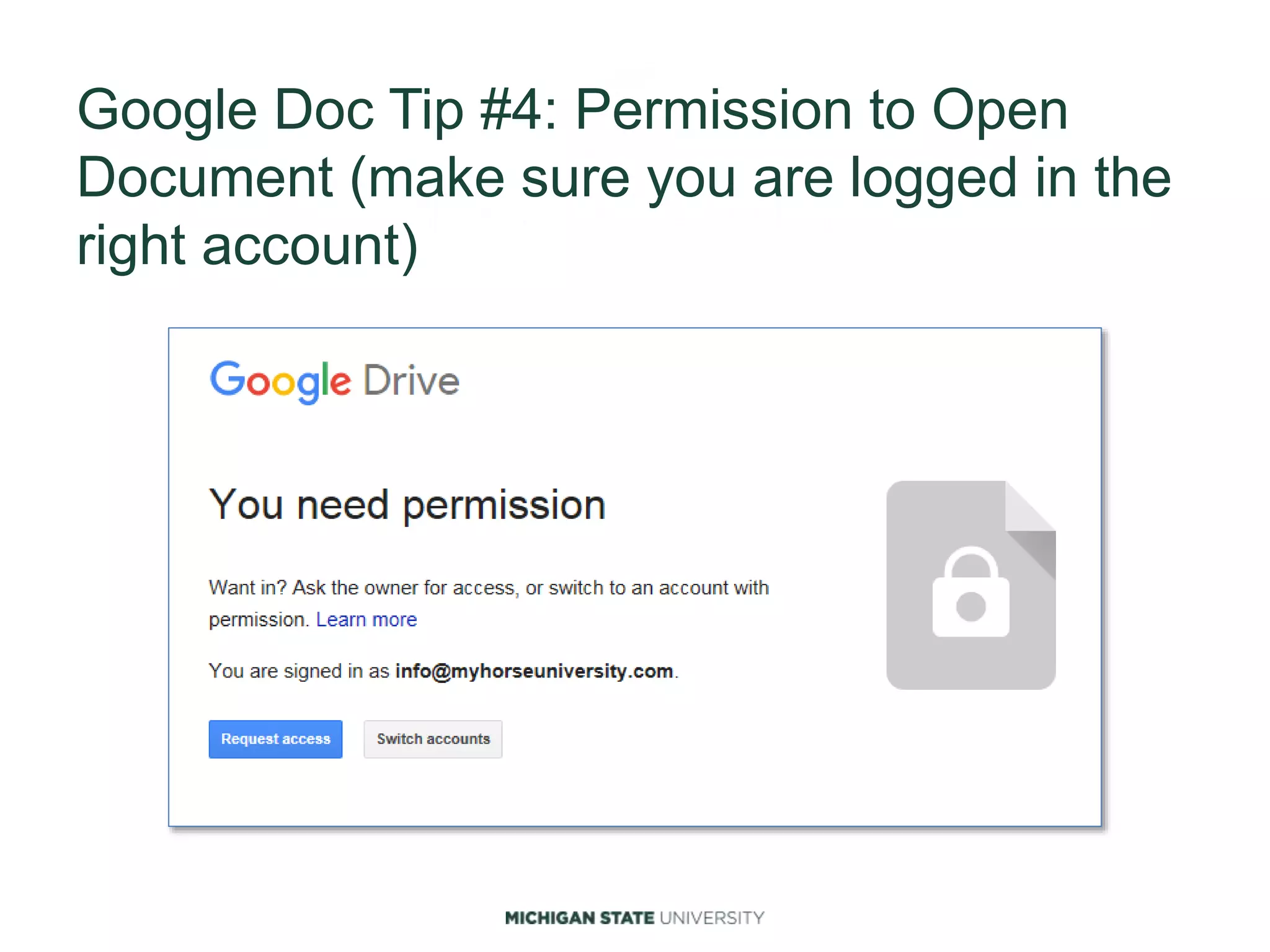 Google Doc Tip #4: Permission to Open
Document (make sure you are logged in the
right account)