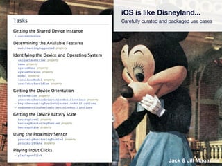 iOS is like Disneyland... Carefully curated and packaged use cases Find better image - scary Mickey? Jack & Jill Magazine 