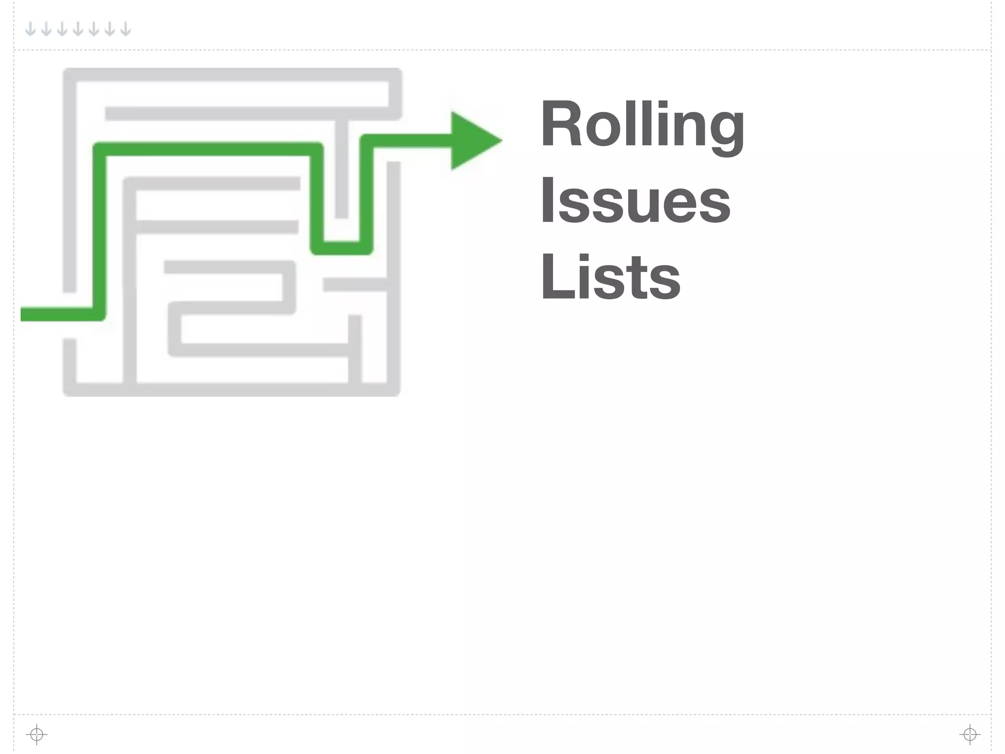 Rolling
Issues
Lists
 