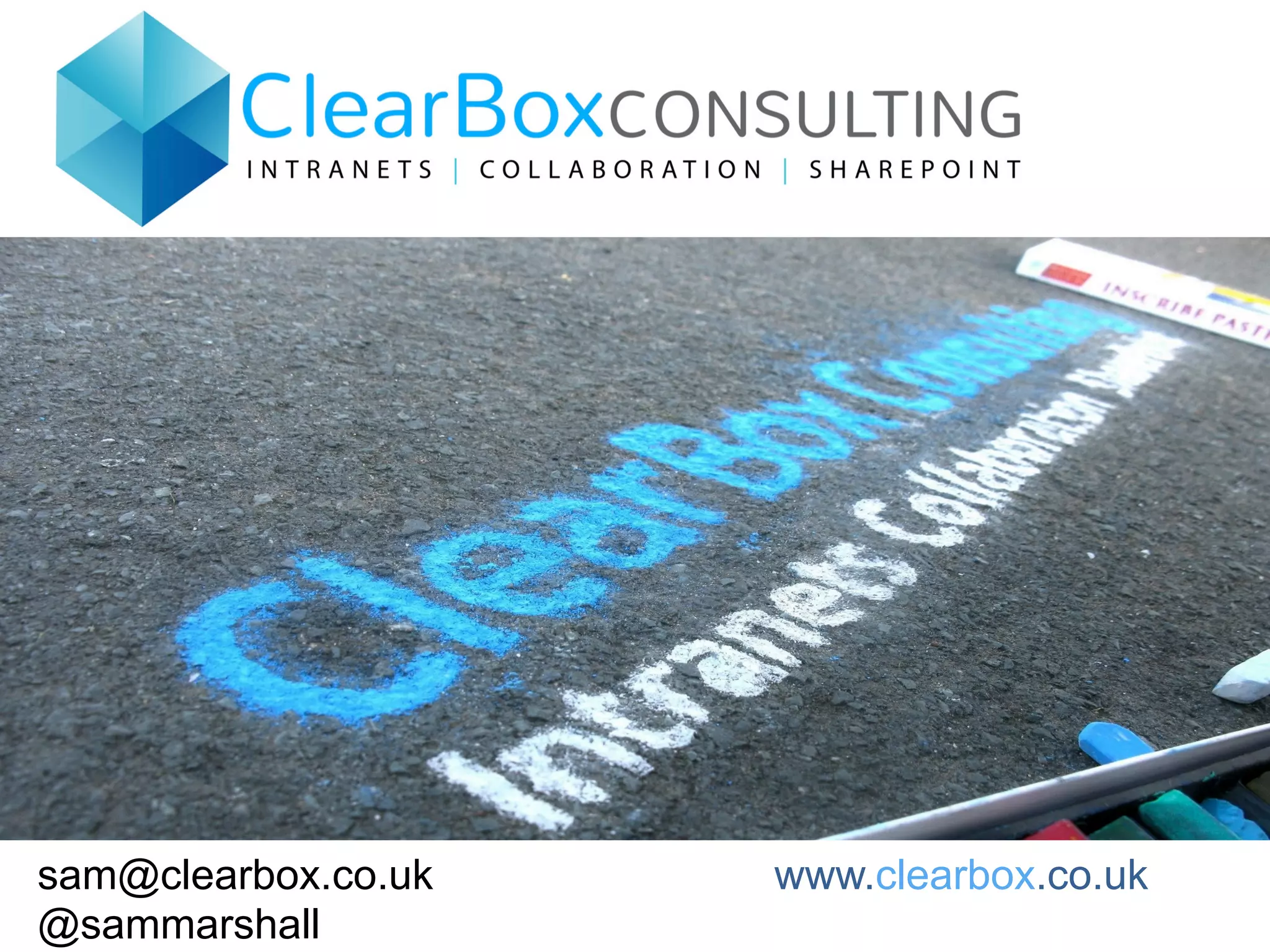 sam@clearbox.co.uk www.clearbox.co.uk
@sammarshall
 