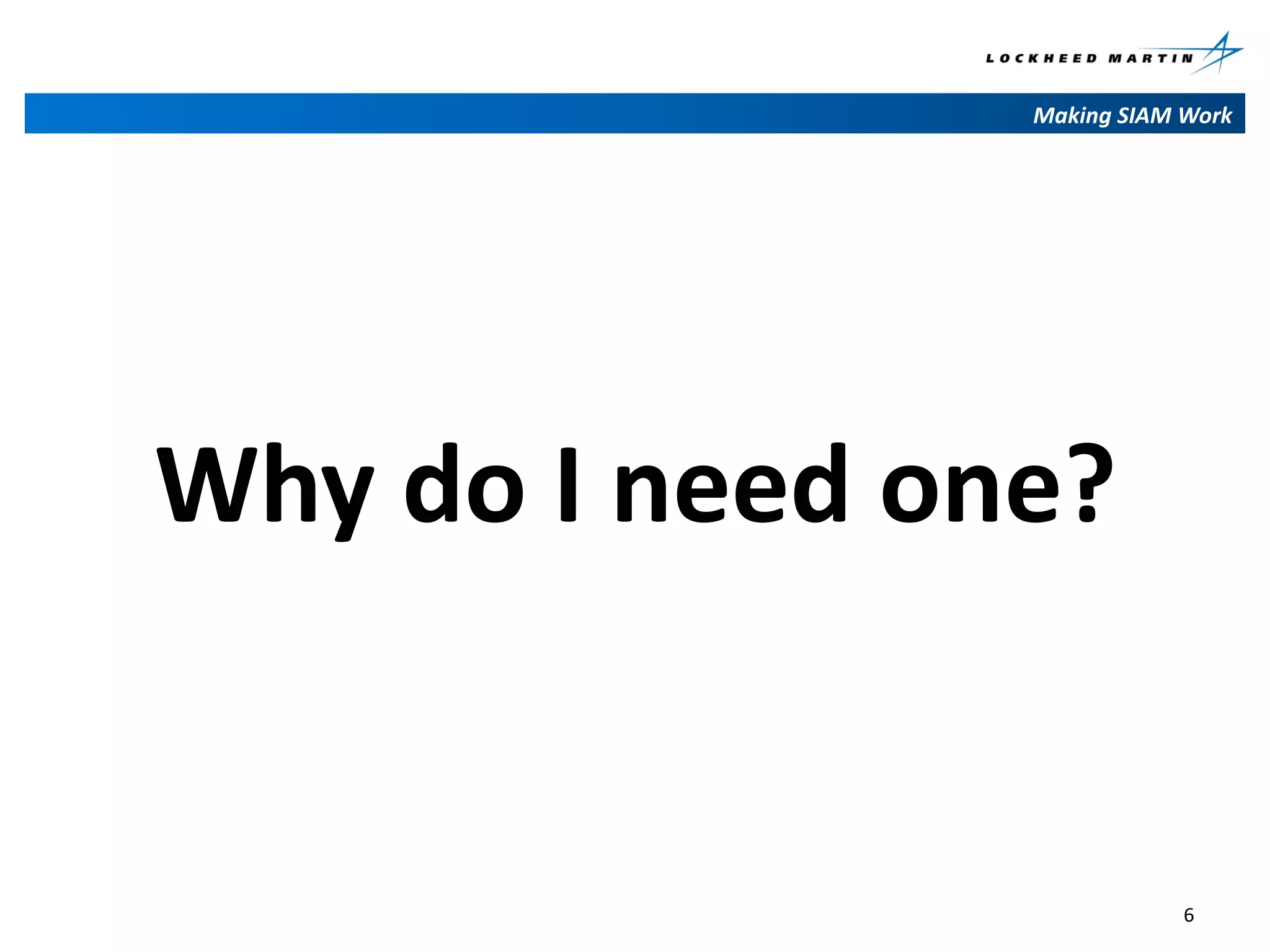Making SIAM Work

Why do I need one?

6

 