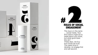 2

#

RULES OF SOCIAL
ENGAGEMENT
The clue is in the name
… social media. Your
ﬁrst instinct might be to
tweet about your book,
but what good does
this do?
These days, we buy
from those we trust.
This takes time to
develop, so engage ﬁrst
and sell second.

 