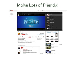 Make Lots of Friends!

 