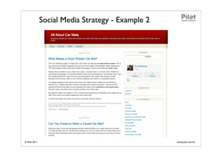 Social Media Strategy - Example 2




© Pilot 2011                                       www.pilot.com.hk
 