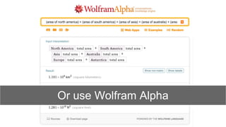 Or use Wolfram Alpha
 