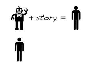 + story =
 