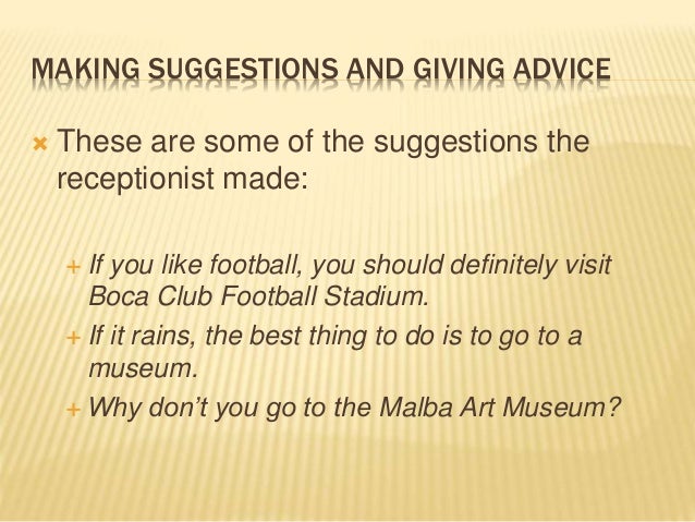 Making suggestions and giving advice Making suggestions and giving advice