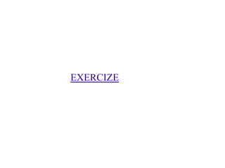 EXERCIZE
 