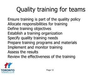 Page 10Advantages of teamworkingA greater variety of complex issues can be tackled by pooling expertise and resourcesProblems are exposed to a greater diversity of knowledge, skill and experienceThe approach boosts morale and ownership through participative decision makingImprovement opportunities that cross departmental or functional boundaries can be more easily addressedThe recommendations are more likely to be implemented than if they come from an individual