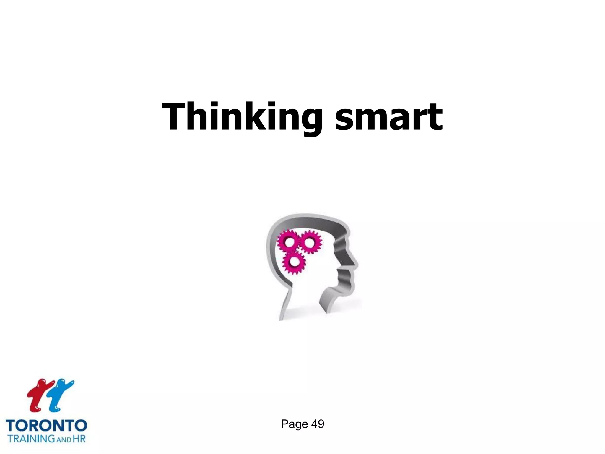 Thinking smart




     Page 49
 