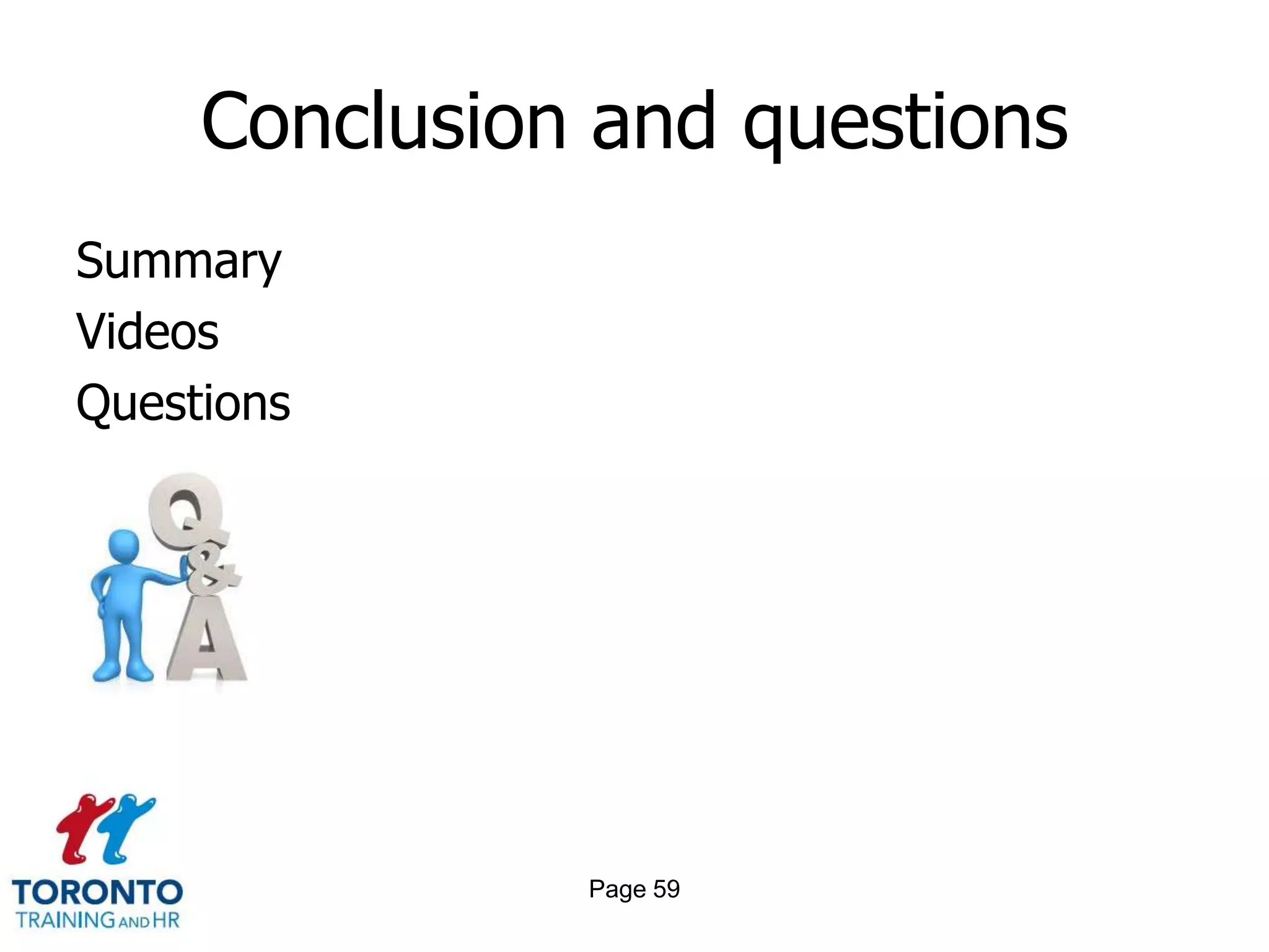 Conclusion and questions
Summary
Videos
Questions




               Page 59
 