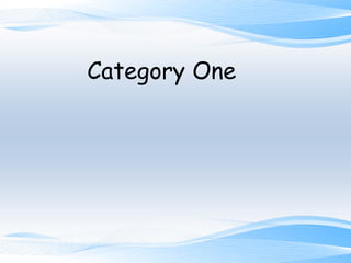 Category One
 