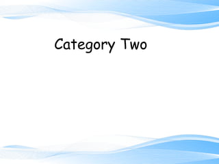 Category Two
 