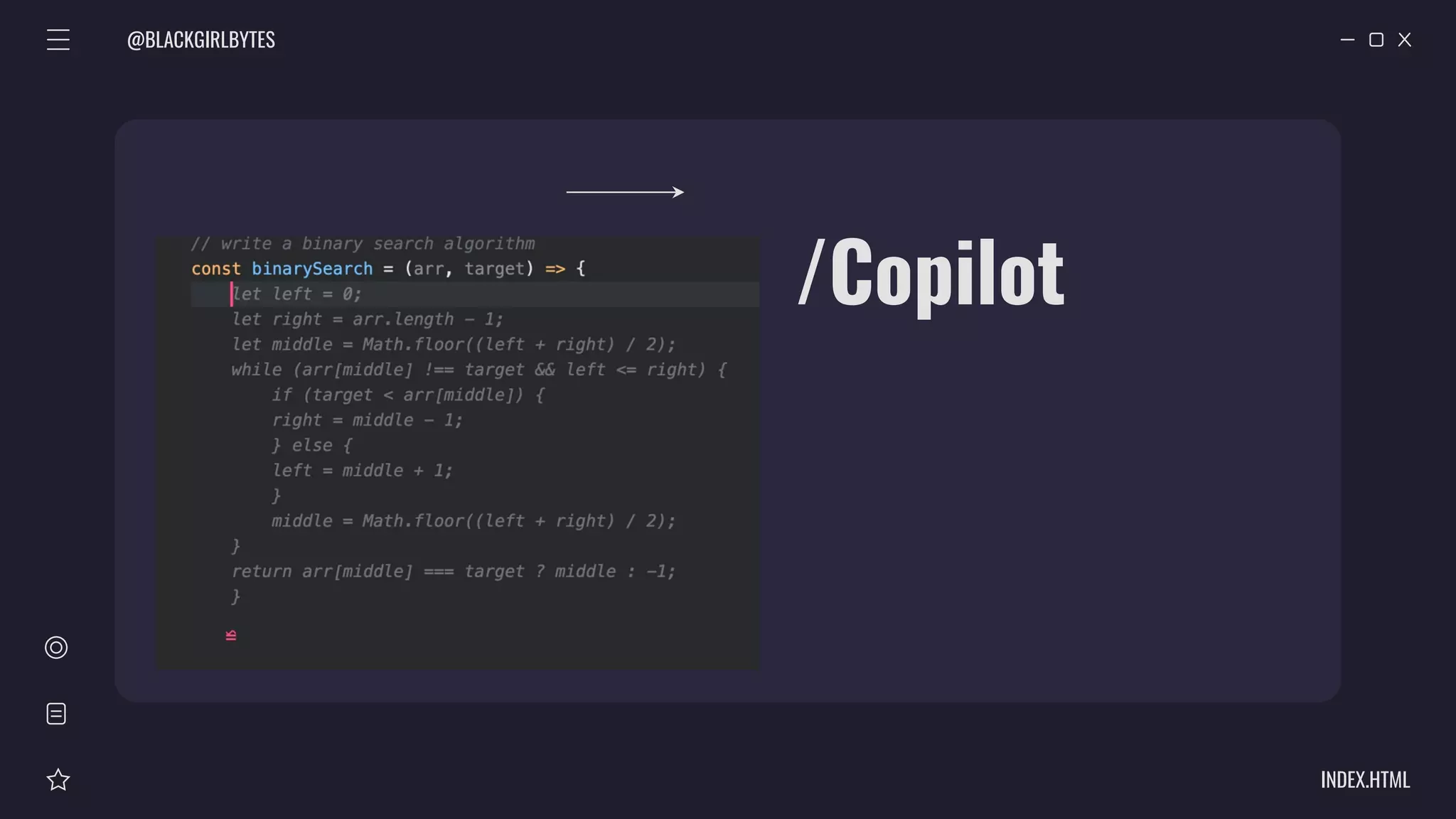 @BLACKGIRLBYTES
INDEX.HTML
/Copilot
 