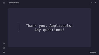 Thank you, Applitools!
Any questions?
@BLACKGIRLBYTES
INDEX.HTML
 