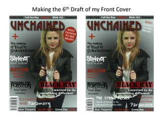 Making the 6th Draft of my Front Cover
 