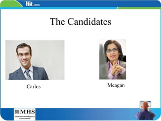 The Candidates Carlos Meagan 