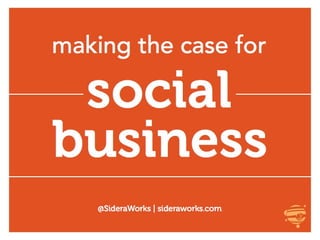 Making The Case For Social Business