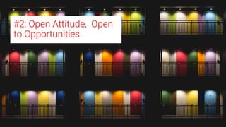 ©2018 Sabre GLBL Inc. All rights reserved. 47
#2: Open Attitude, Open
to Opportunities
 