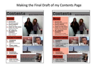 Making the Final Draft of my Contents Page
 
