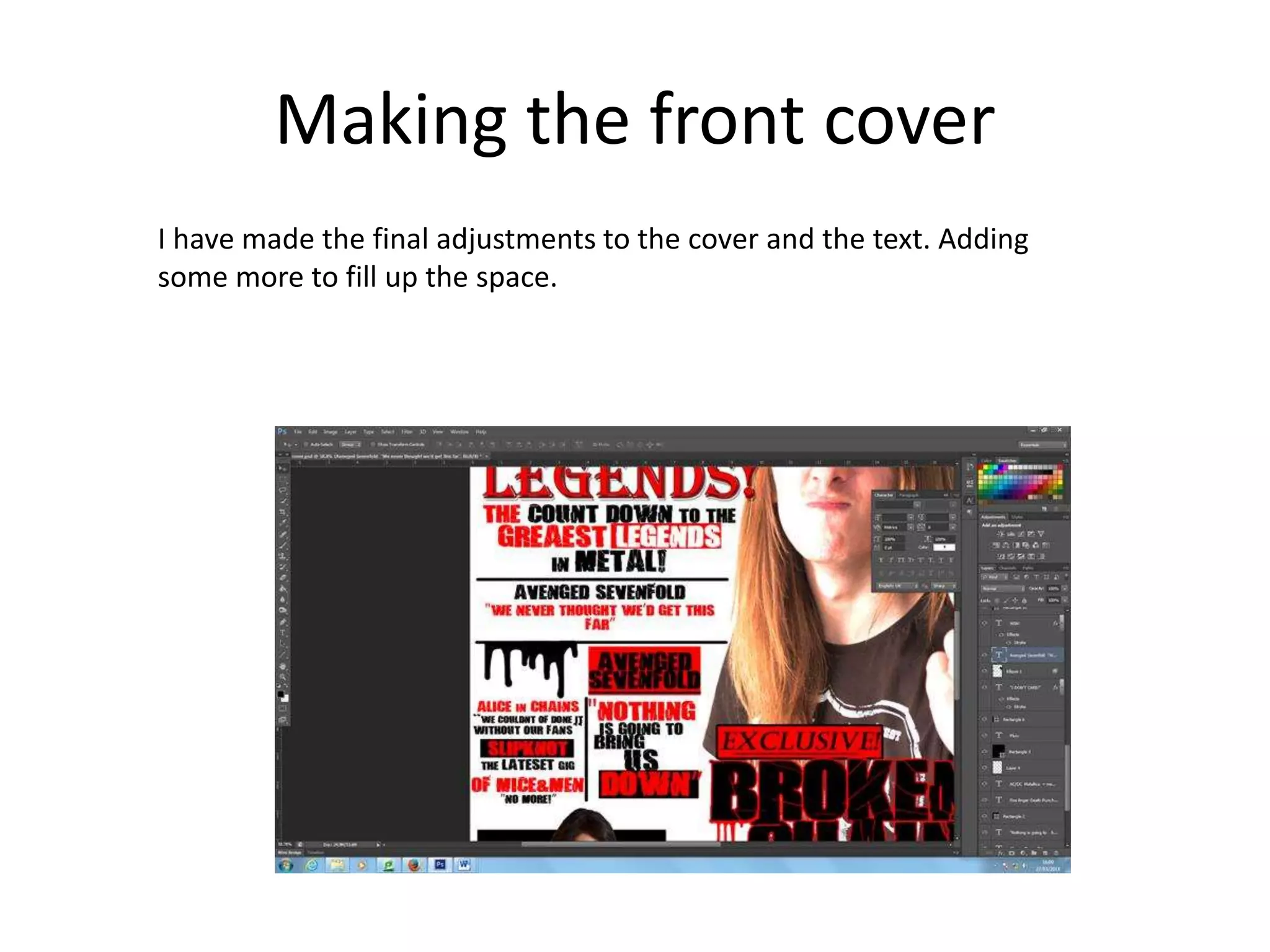 Making the front cover
I have made the final adjustments to the cover and the text. Adding
some more to fill up the space.
 