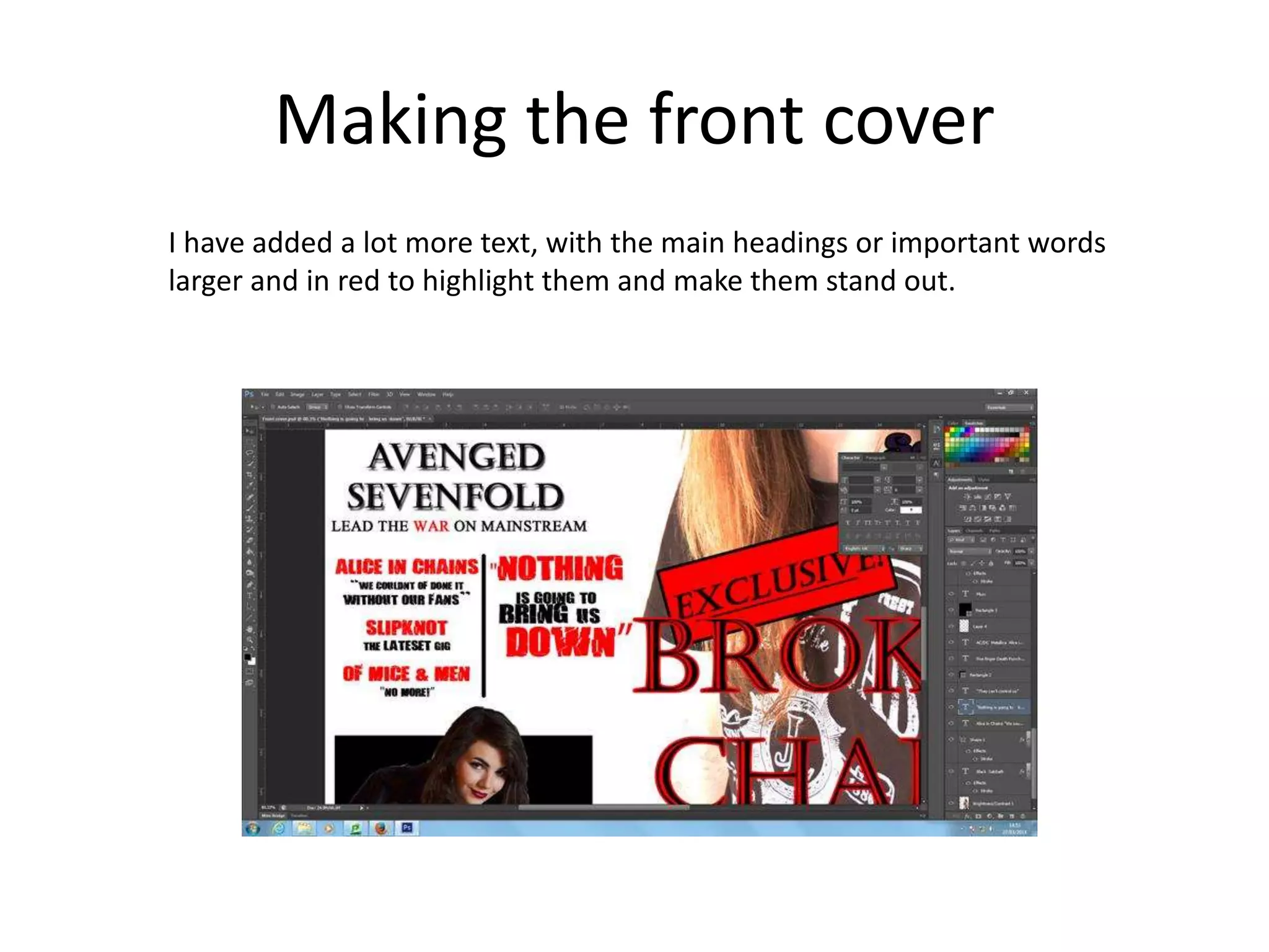 Making the front cover
I have added a lot more text, with the main headings or important words
larger and in red to highlight them and make them stand out.
 