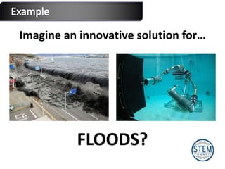 Imagine an innovative solution for… FLOODS? 