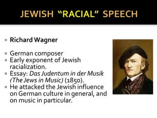 “the…French, German, and Polish
Jews—they all look alike. I have had
the opportunity of examining closely
one of the last kind. His features and
profile clearly betrayed his origin. His
eyes especially were unforgettable.”.”
 