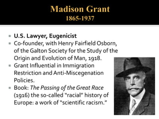  “TheJews are specialized
for a parasitical
existence upon other
nations.”
 Jews are easily
identifiable by their
“Jewish physiognomy.”
 