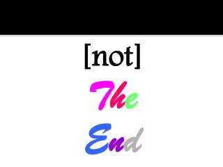 [not]
The
End
 