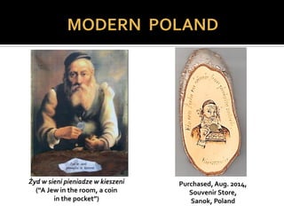  Aquinas said usury (lending money
for profit)
 Unjust, against “natural law”
 Forbidden to Christians.
 Jews invited to regions to collect
taxes, lend money.
 Blamed for economic problems
 Expelled or massacred.
 Stereotype born:
 Jews money-lovers, cheap,
miserly.
 