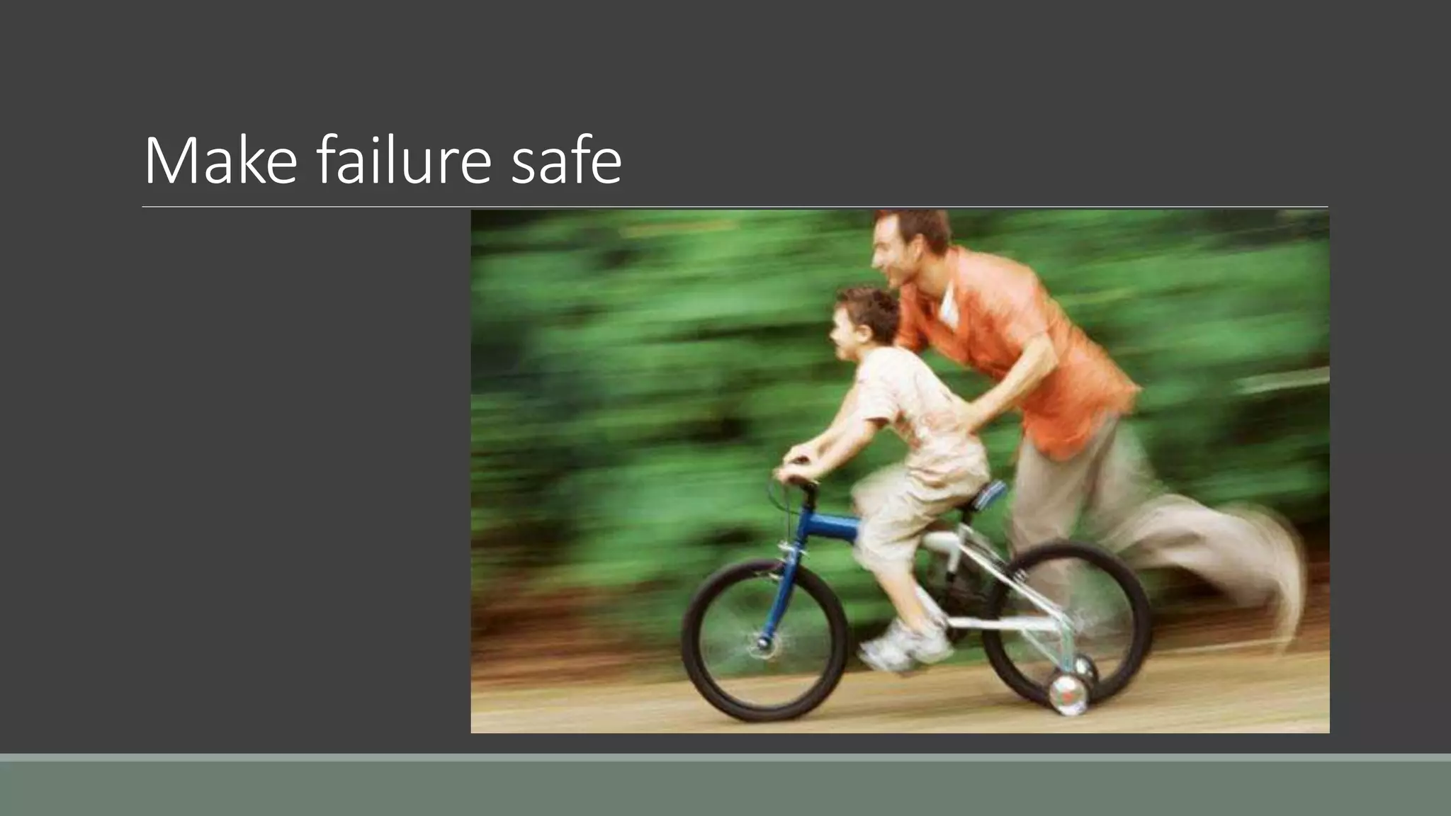 Make failure safe
 