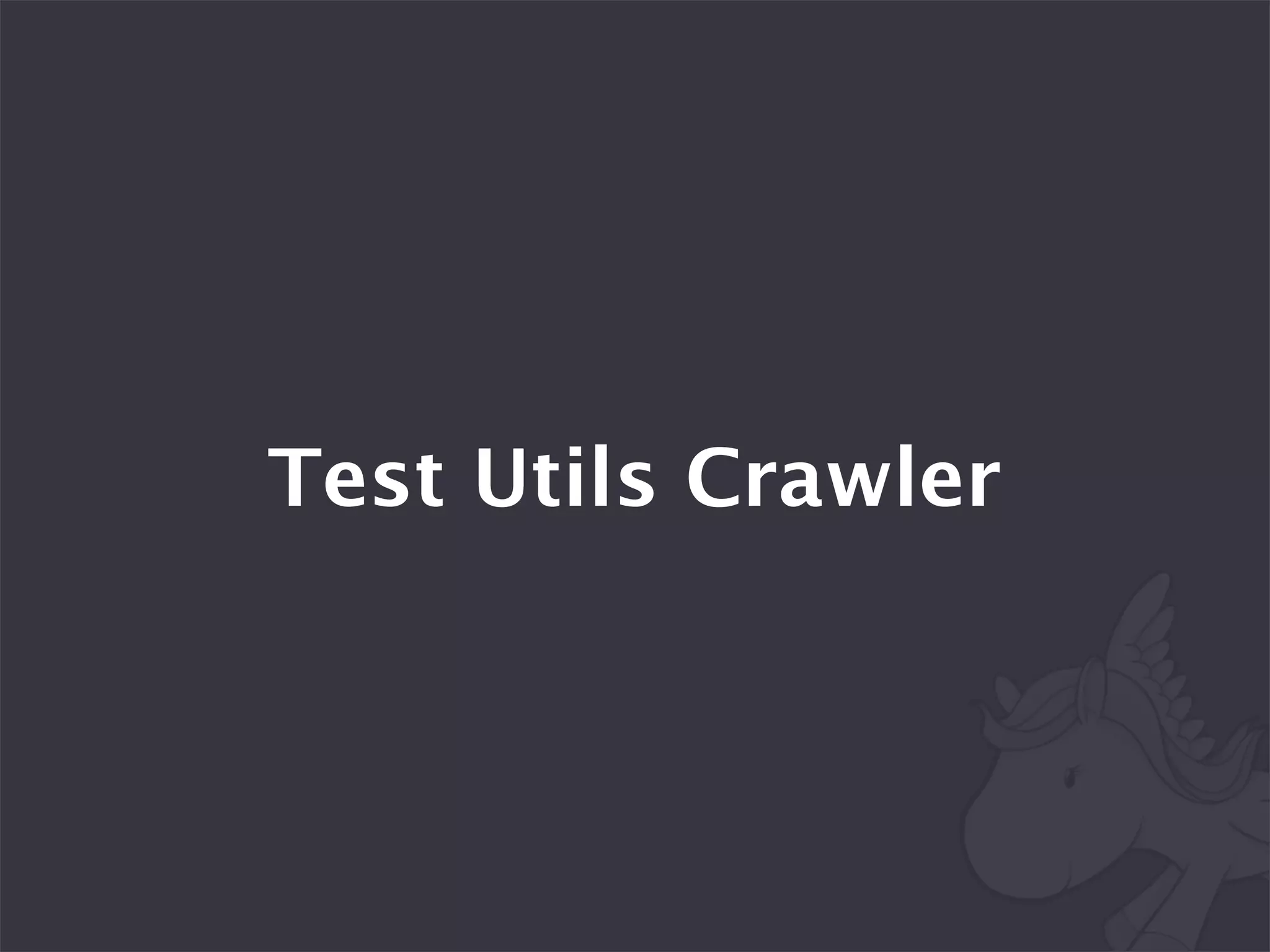 Test Utils Crawler
 