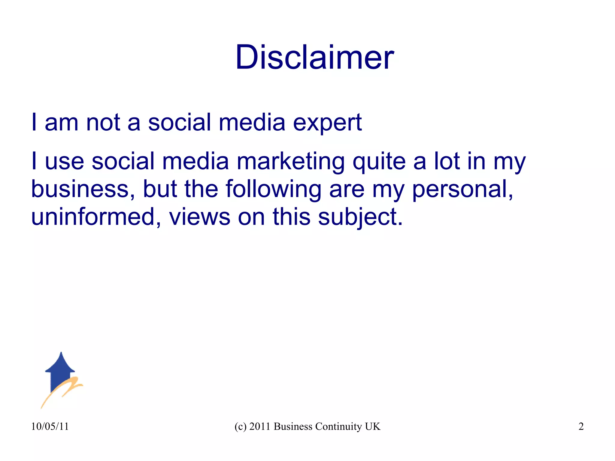 Disclaimer I am not a social media expert I use social media marketing quite a lot in my business, but the following are my personal, uninformed, views on this subject. 