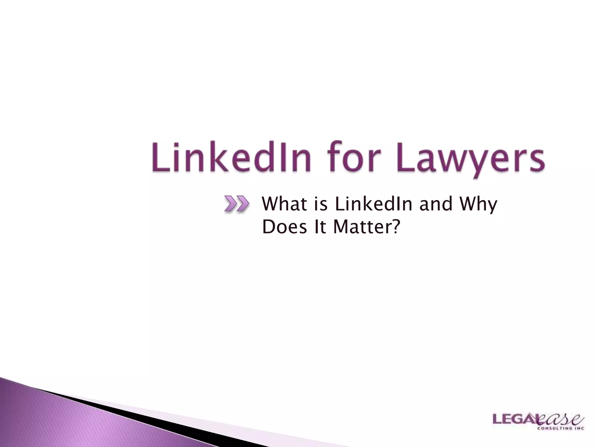 What is LinkedIn and Why
Does It Matter?
 