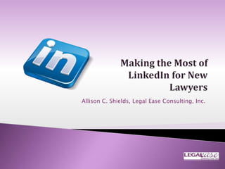 Allison C. Shields, Legal Ease Consulting, Inc.
 