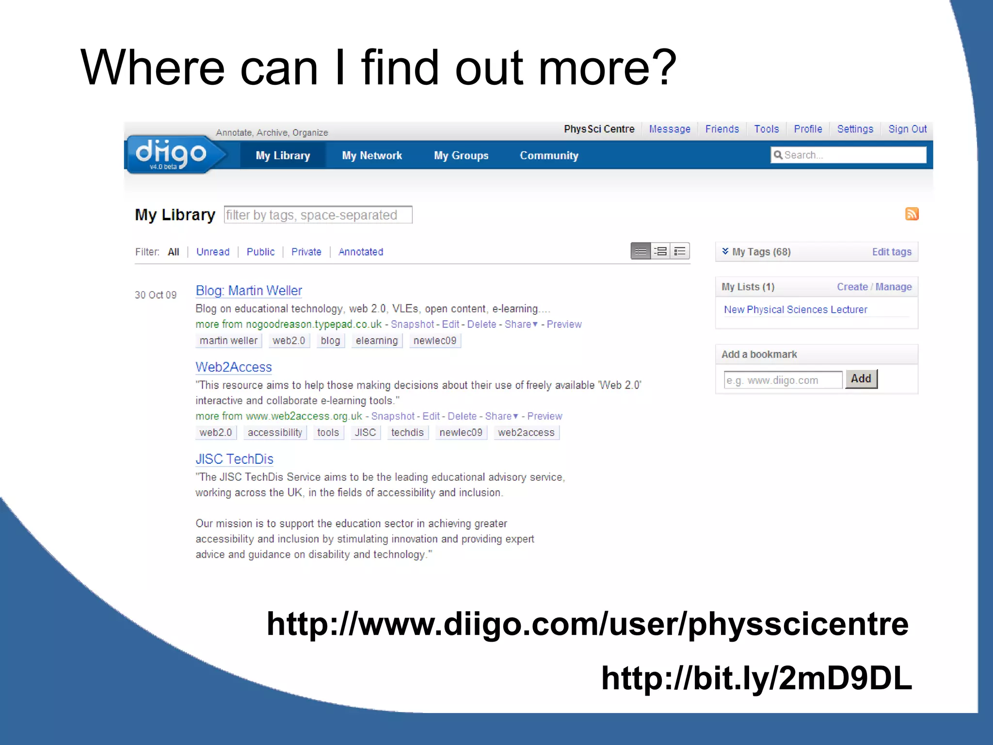 Where can I find out more?




        http://www.diigo.com/user/physscicentre
                            http://bit.ly/2mD9DL
 