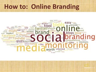 How to: Online Branding
 