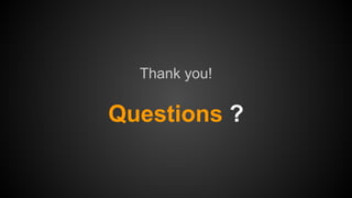 Thank you!

Questions ?

 