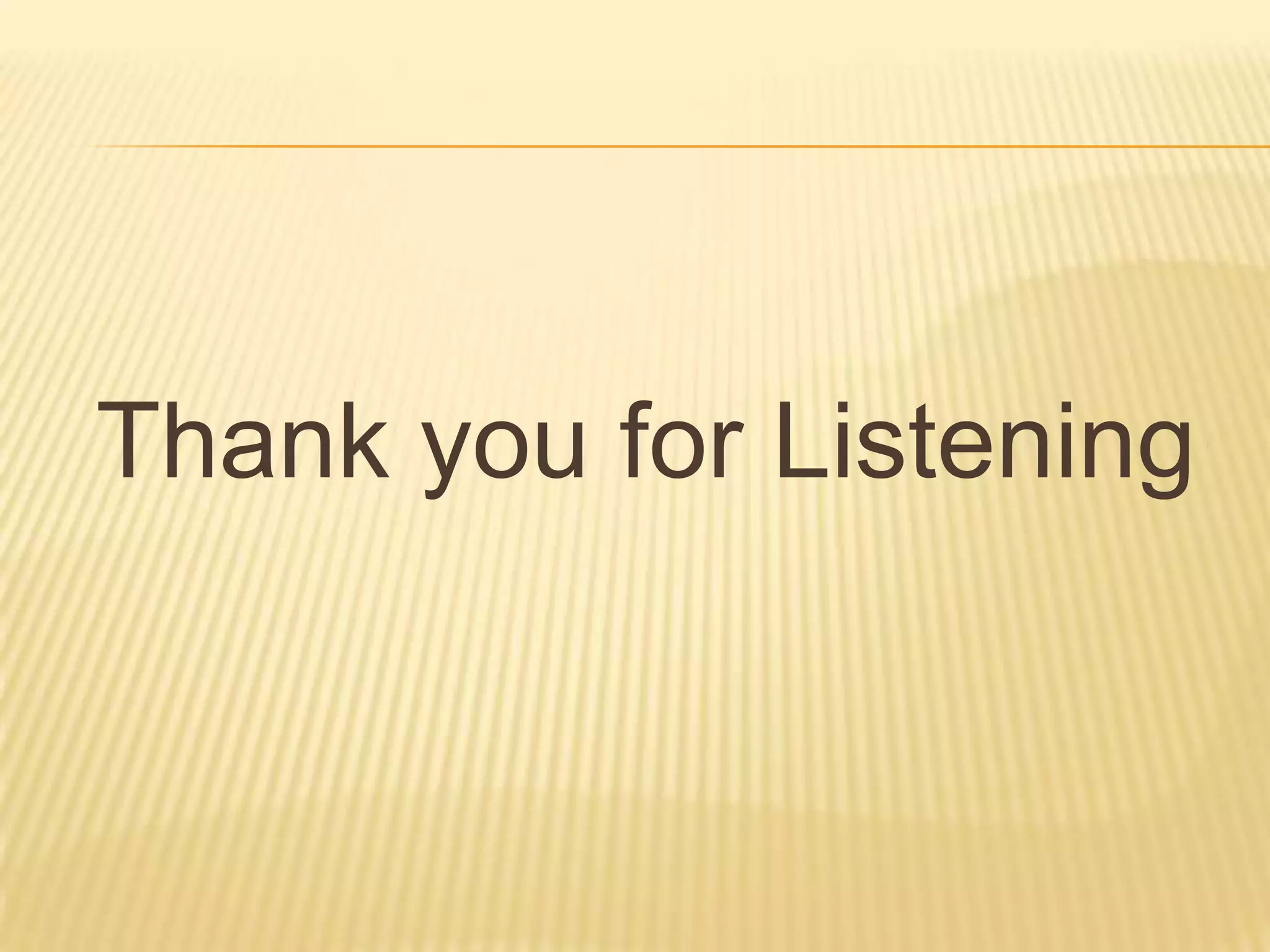 Thank you for Listening
 